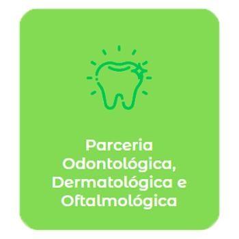 Parceria Odontológica, Dermatológica e Oftalmológica